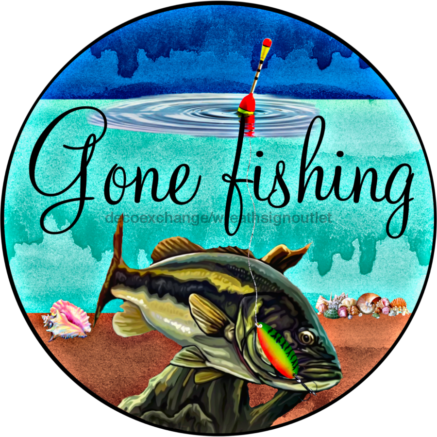 Wreath Sign, Fishing Sign, Gone Fishing, 18" Wood Round  Sign DECOE-395, Sign For Wreath, DecoExchange