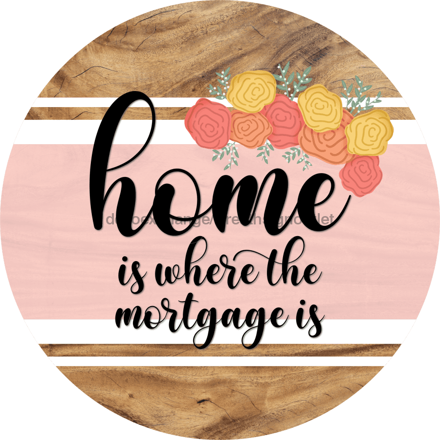 Wreath Sign, Funny New Home Sign, 18" Wood Round Sign, DECOE-639, DecoExchange, Sign For Wreath - DecoExchange