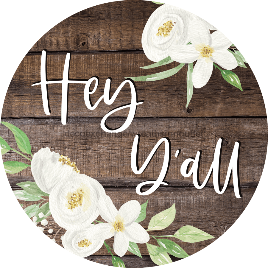 Wreath Sign, Hey Yall Sign, Everyday Wreath Sign, 18" Wood Round  Sign DECOE-366, Sign For Wreath, DecoExchange