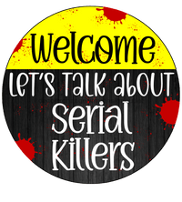 Thumbnail for Wreath Sign, Serial Killers Sign, Funny Sign, DECOE-2047, Sign For Wreath, Round Sign 8 round, metal sign, every day, funny, halloween