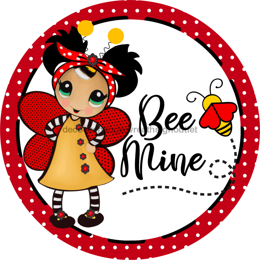 Wreath Sign, Valentine Sign, Bug Sign, Bee Mine, 18" Wood Round  Sign DECOE-398, Sign For Wreath, DecoExchange